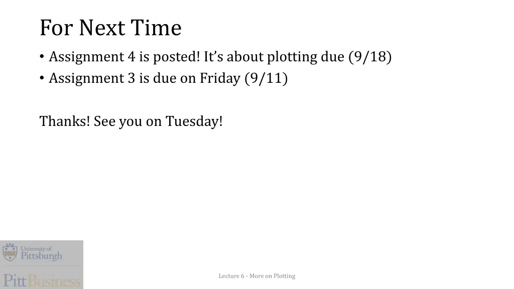 for next time assignment 4 is posted it s about