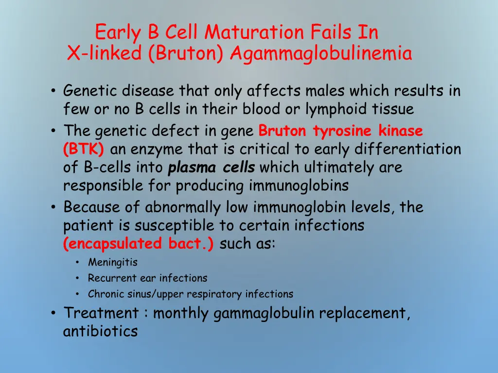 early b cell maturation fails in x linked bruton