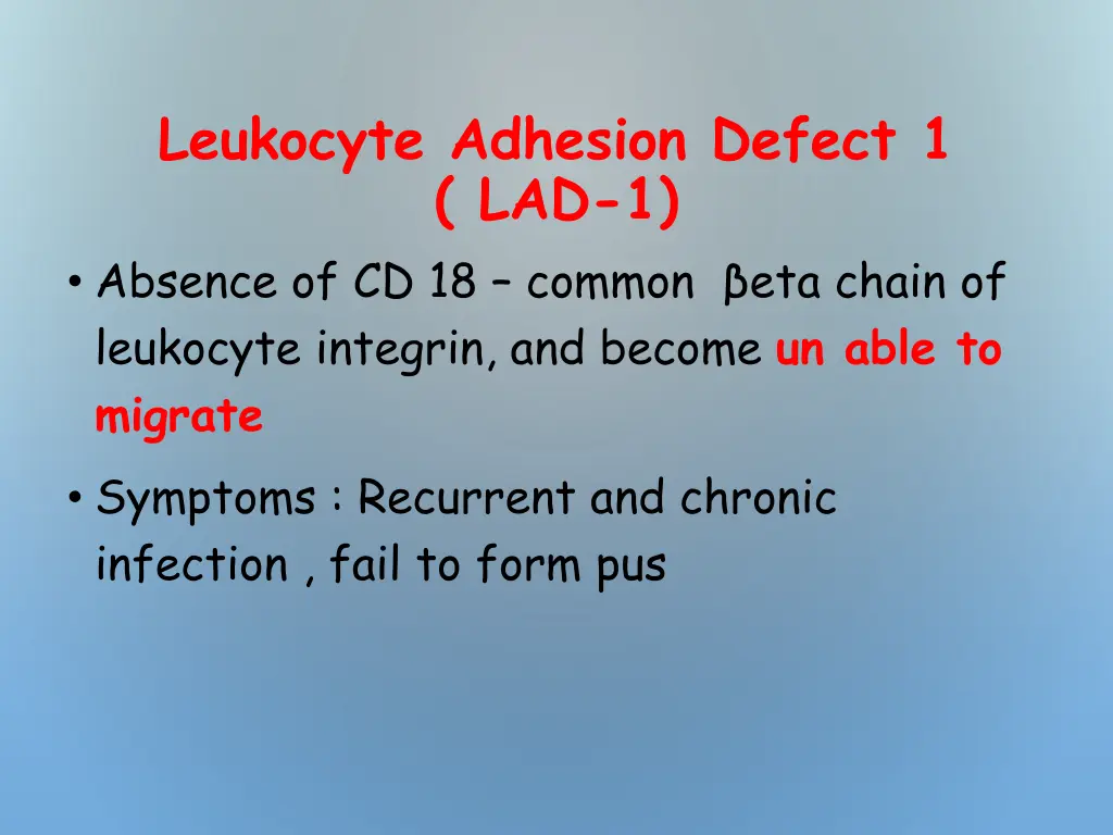 leukocyte adhesion defect 1 lad 1 absence