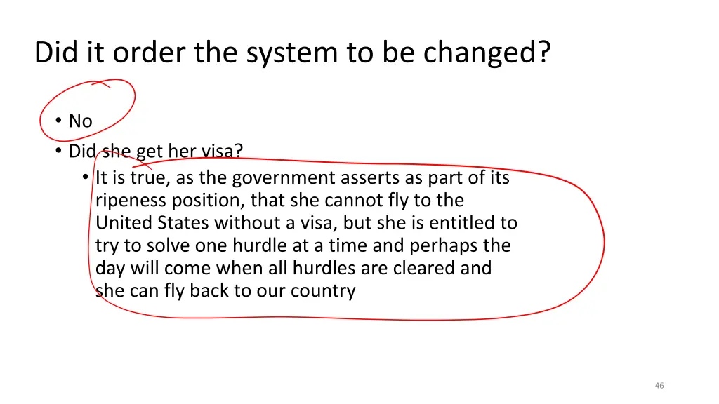 did it order the system to be changed