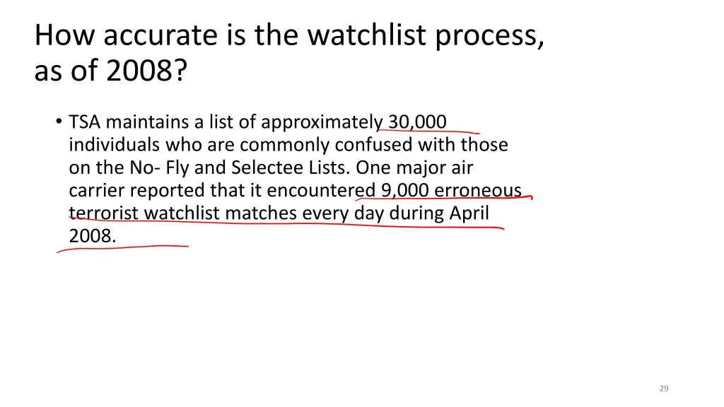 how accurate is the watchlist process as of 2008