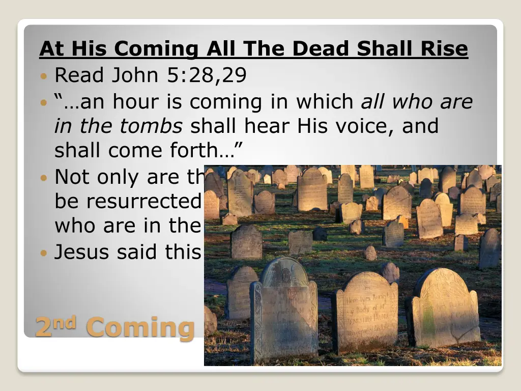 at his coming all the dead shall rise read john