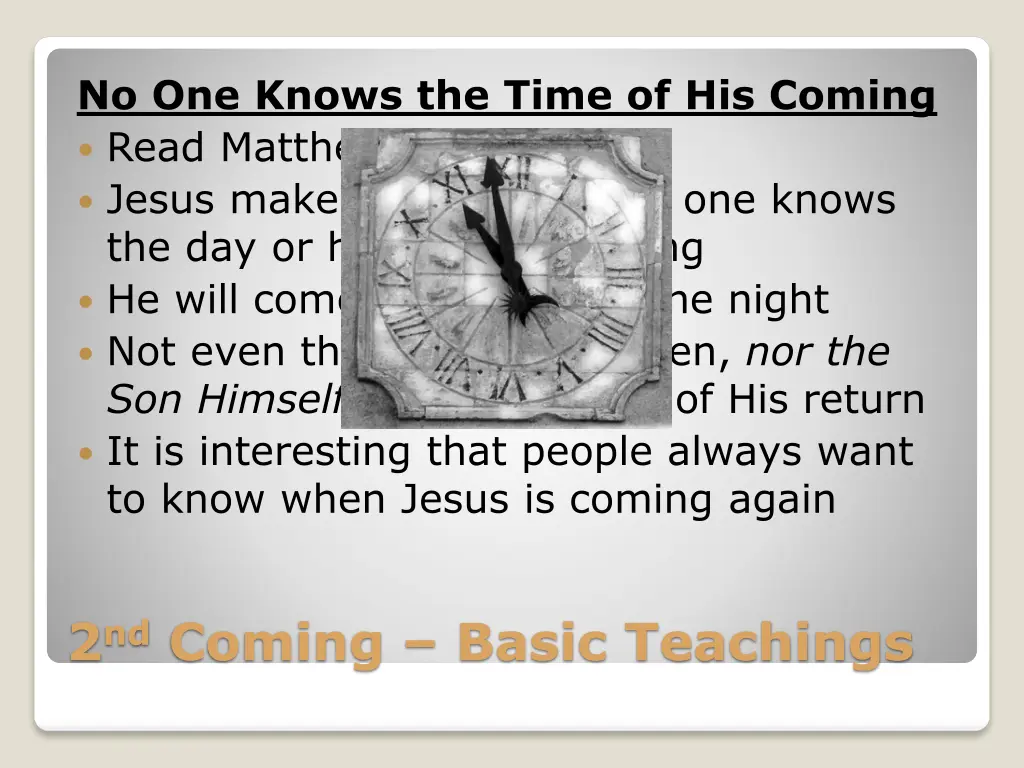 no one knows the time of his coming read matthew