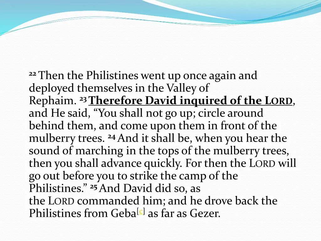 22 then the philistines went up once again
