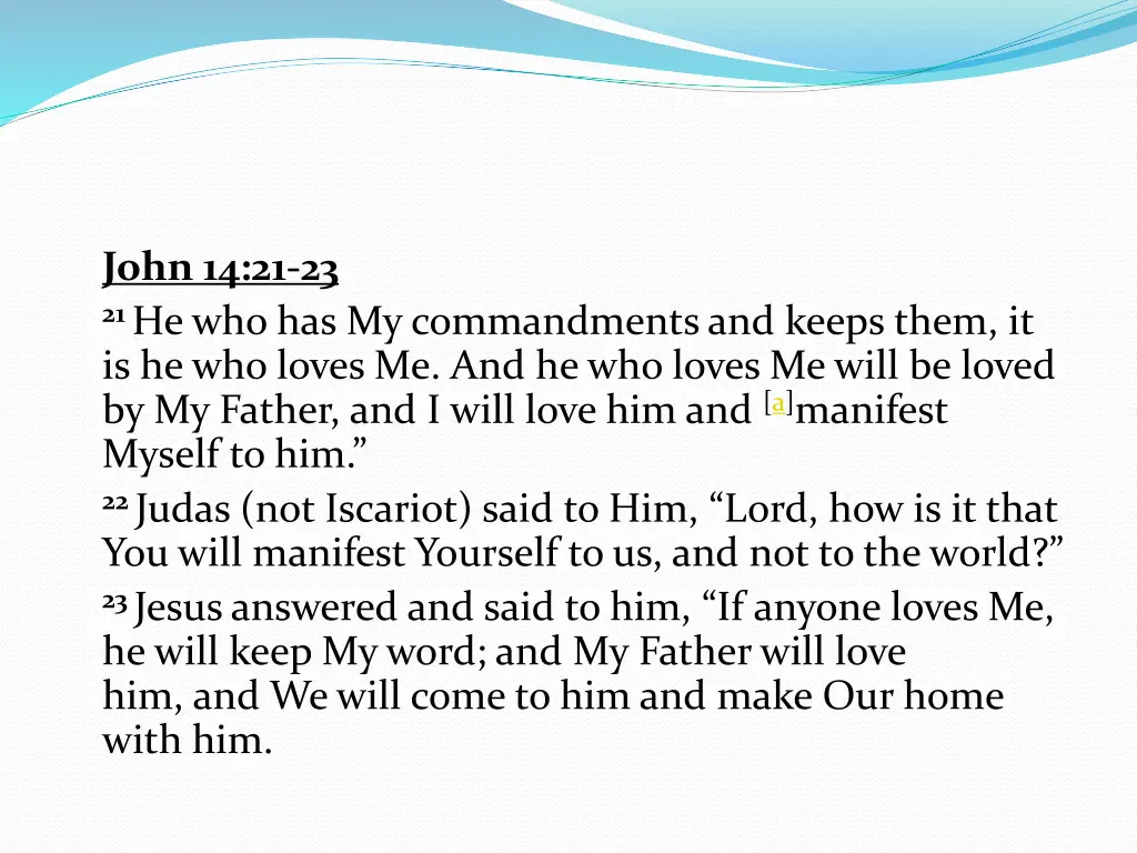 john 14 21 23 21 he who has my commandments