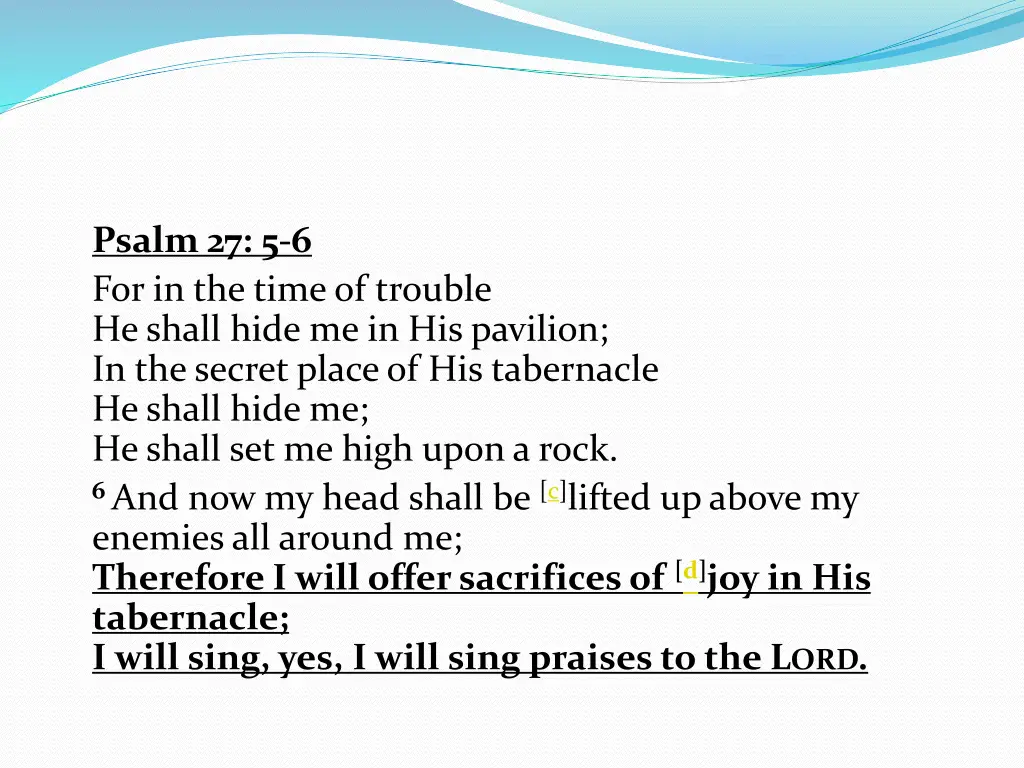 psalm 27 5 6 for in the time of trouble he shall