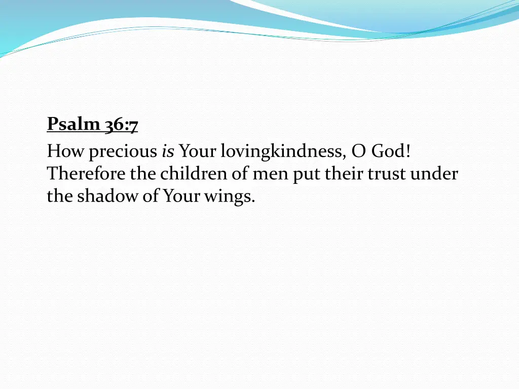 psalm 36 7 how precious is your lovingkindness