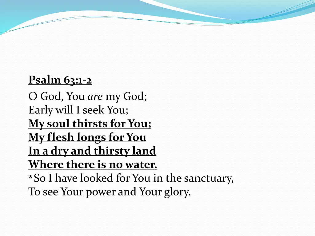 psalm 63 1 2 o god you are my god early will