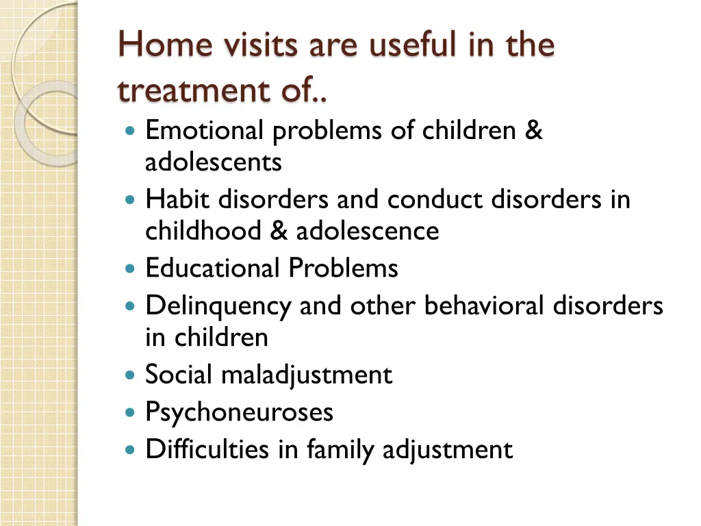 home visits are useful in the treatment