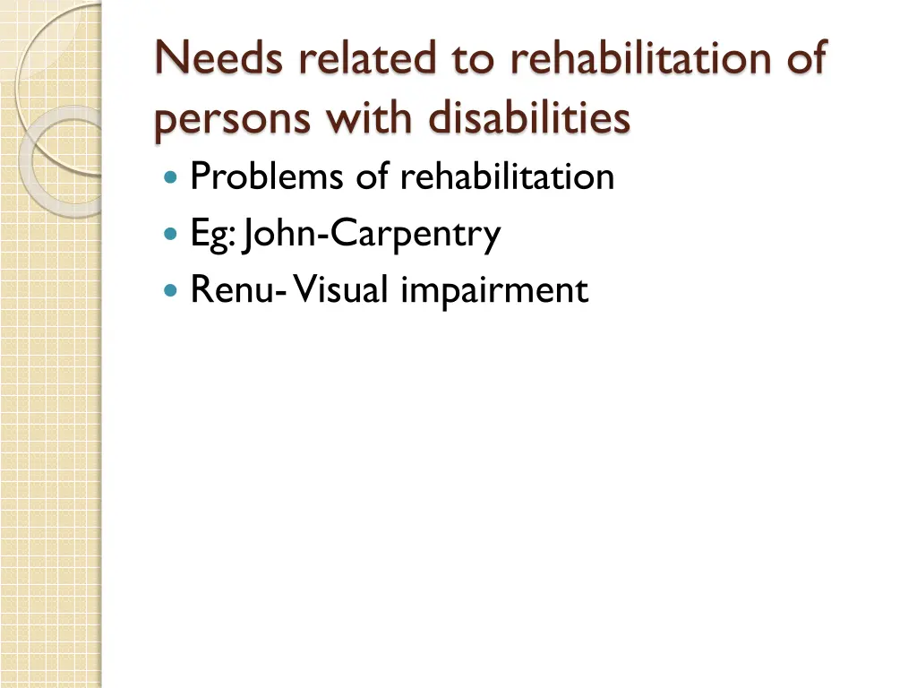 needs related to rehabilitation of persons with