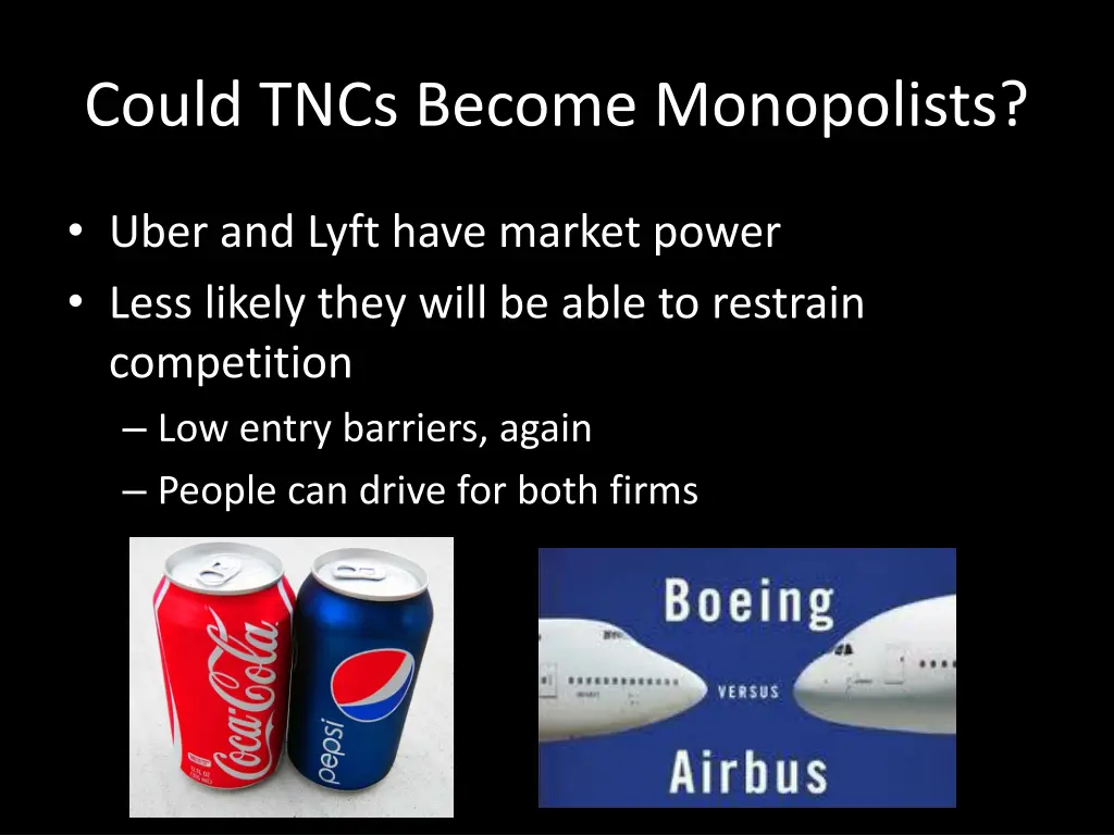 could tncs become monopolists