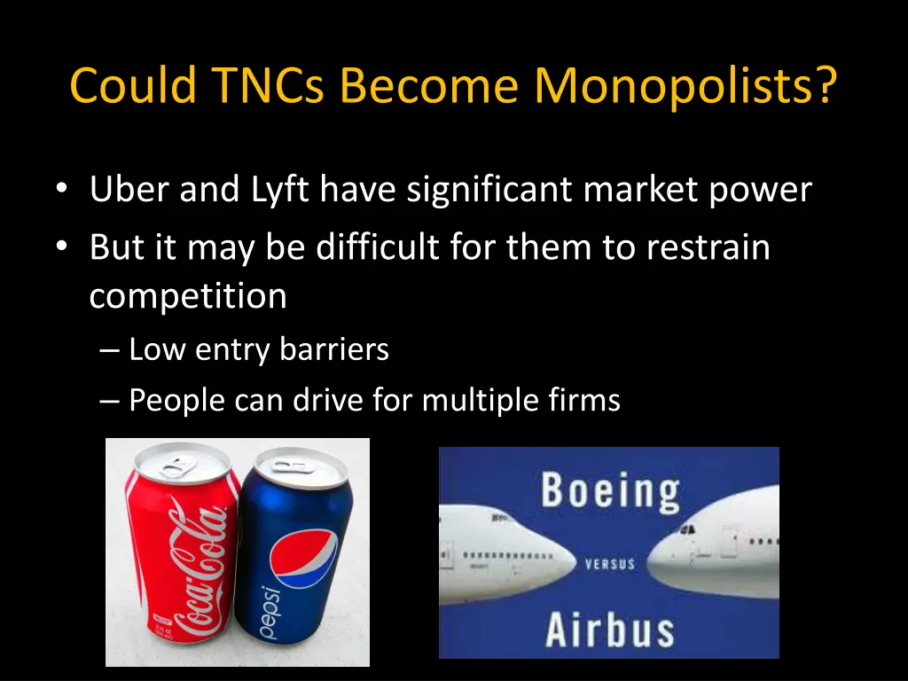 could tncs become monopolists