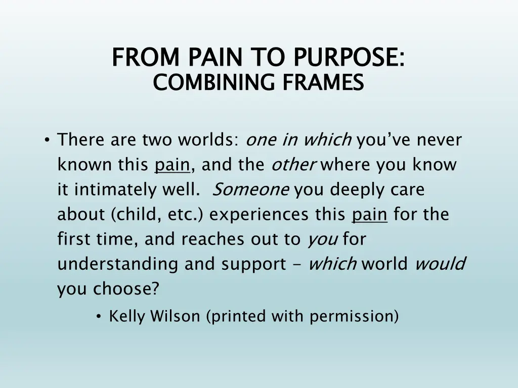 from pain to purpose combining frames