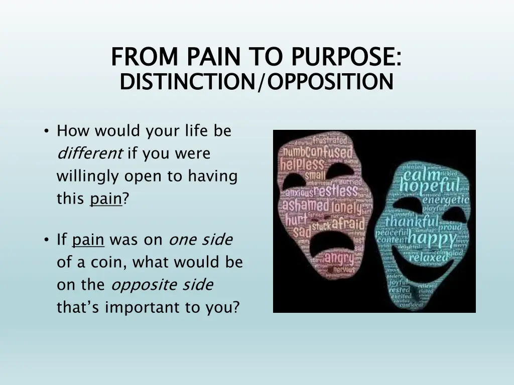 from pain to purpose distinction opposition