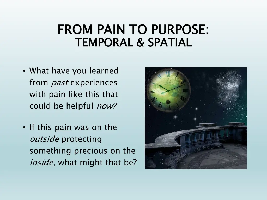from pain to purpose temporal spatial