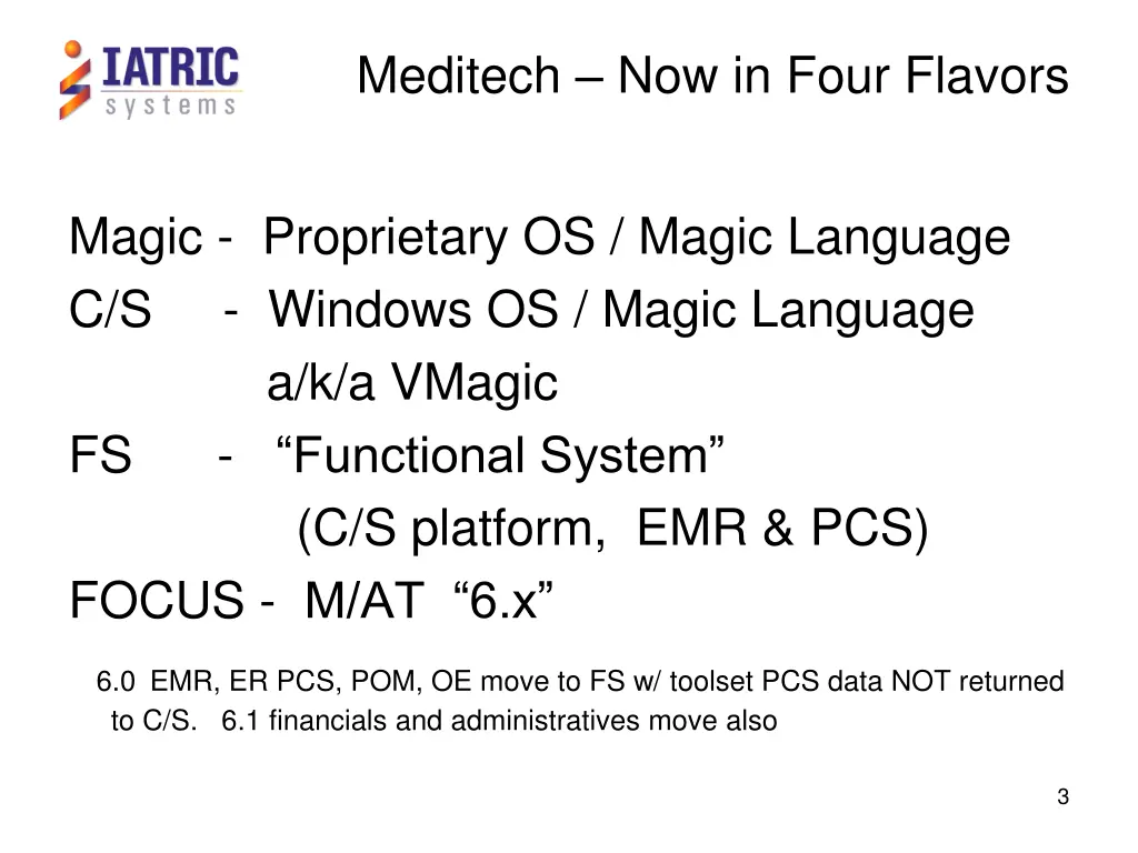 meditech now in four flavors