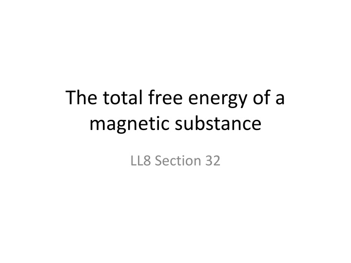 the total free energy of a magnetic substance