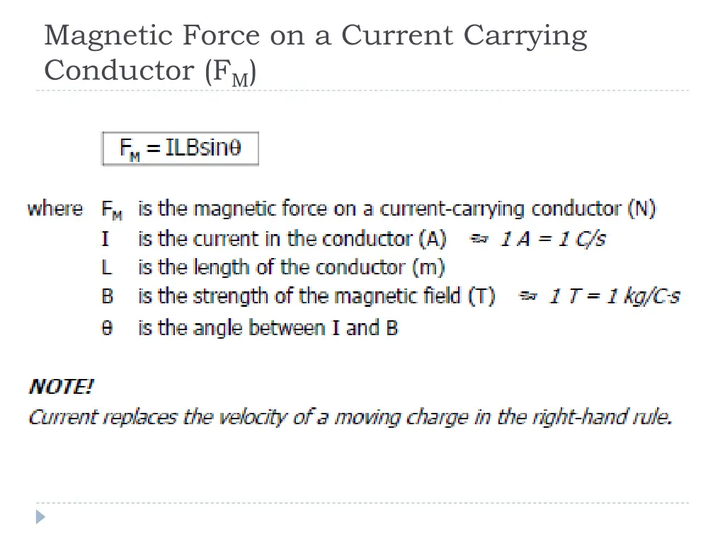 magnetic force on a current carrying conductor f m