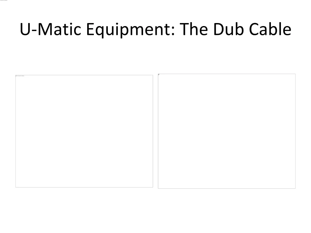 u matic equipment the dub cable