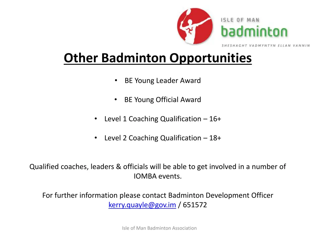 other badminton opportunities