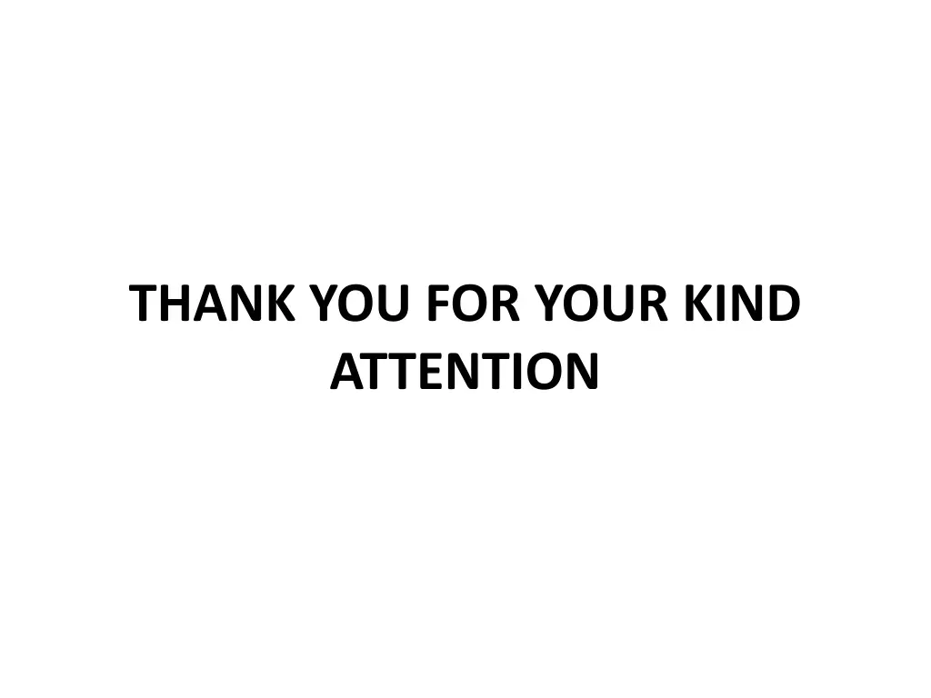 thank you for your kind attention