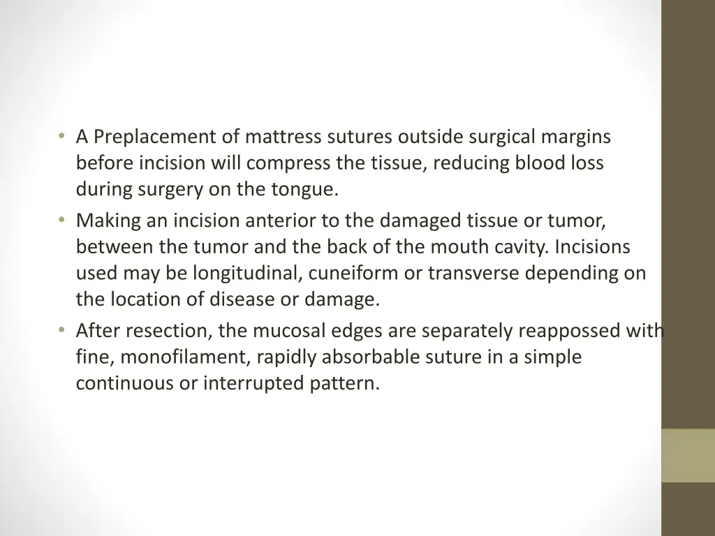 a preplacement of mattress sutures outside