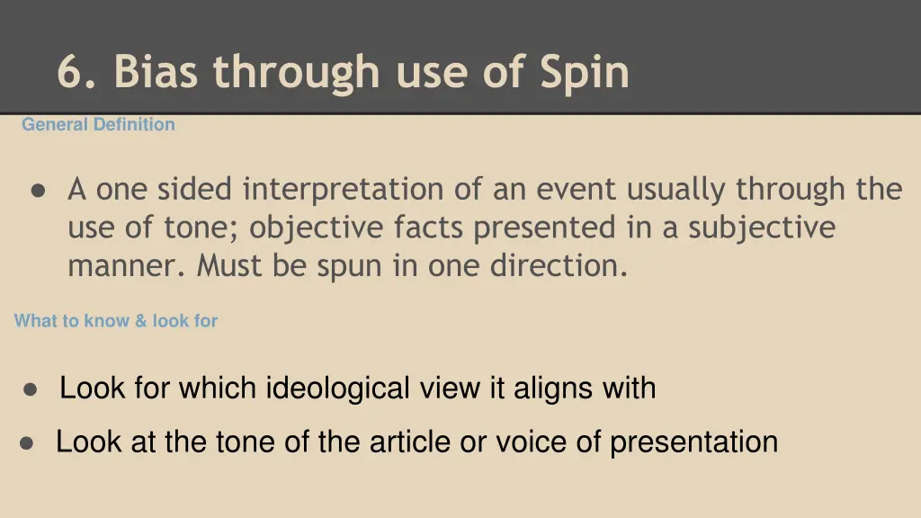6 bias through use of spin