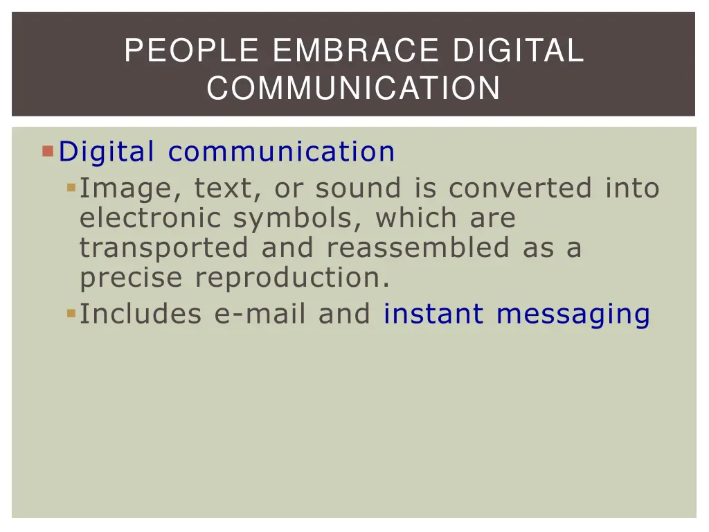 people embrace digital communication