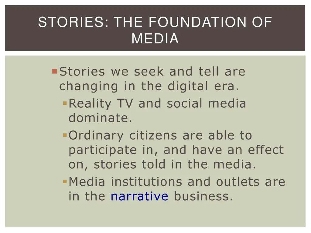 stories the foundation of media