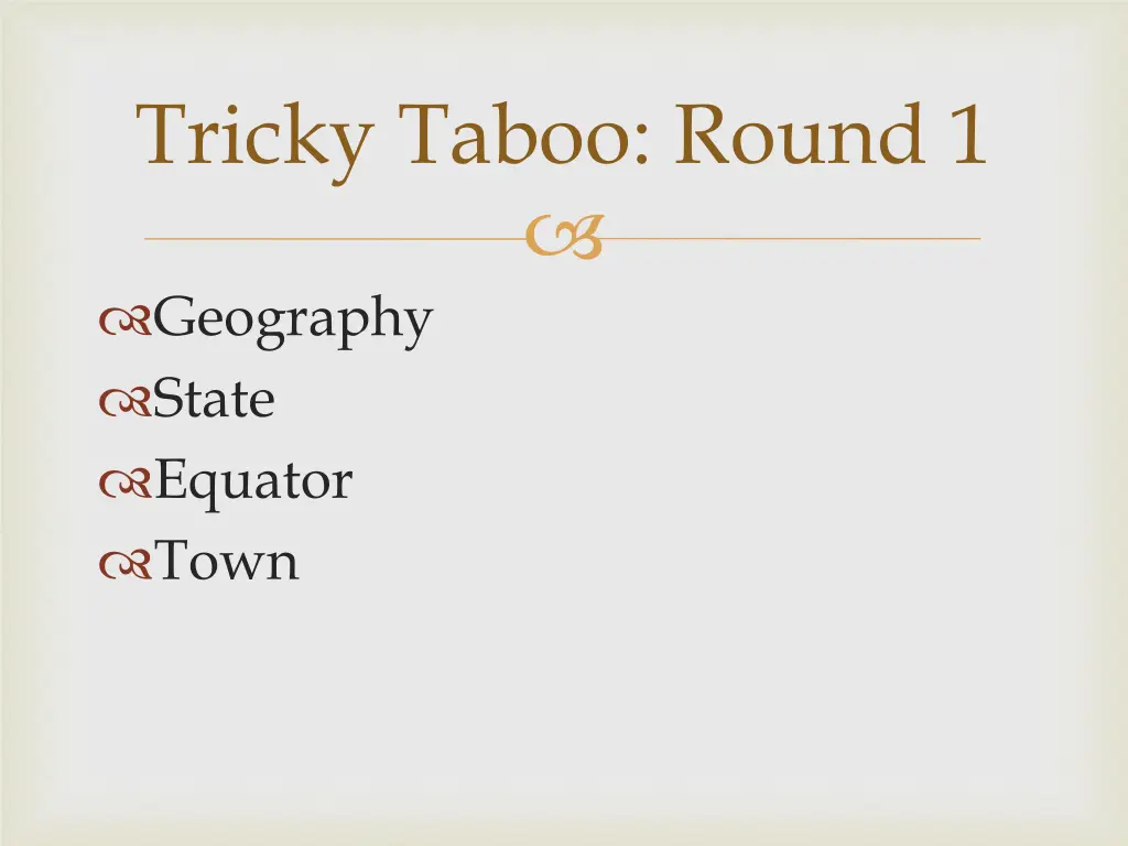 tricky taboo round 1