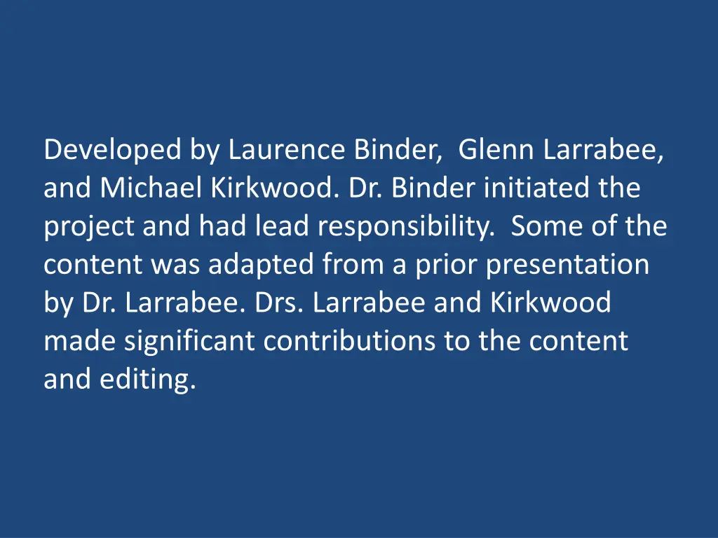 developed by laurence binder glenn larrabee