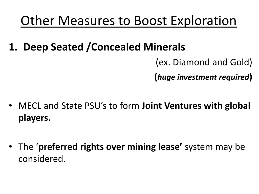 other measures to boost exploration