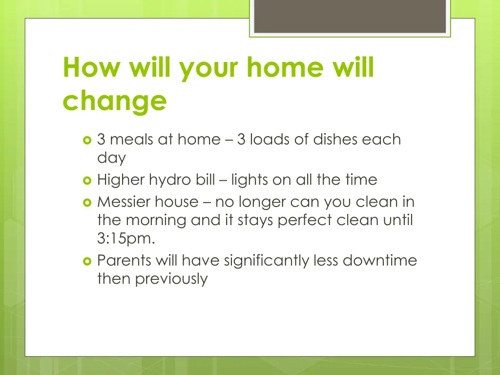 how will your home will change