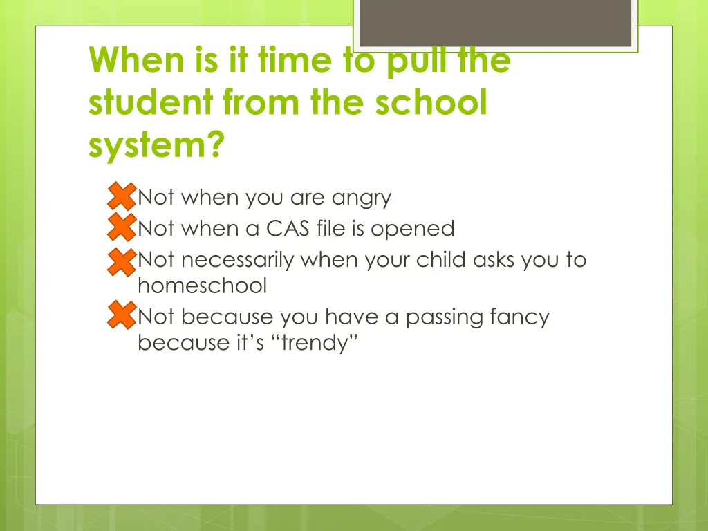 when is it time to pull the student from