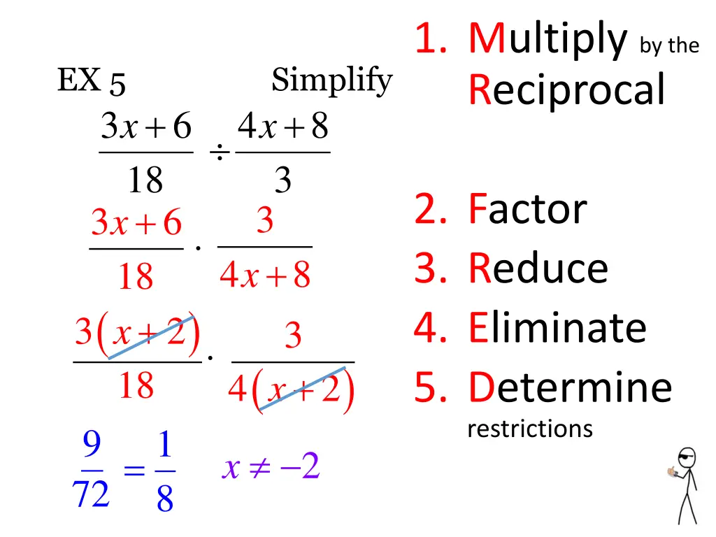1 multiply by the reciprocal 1