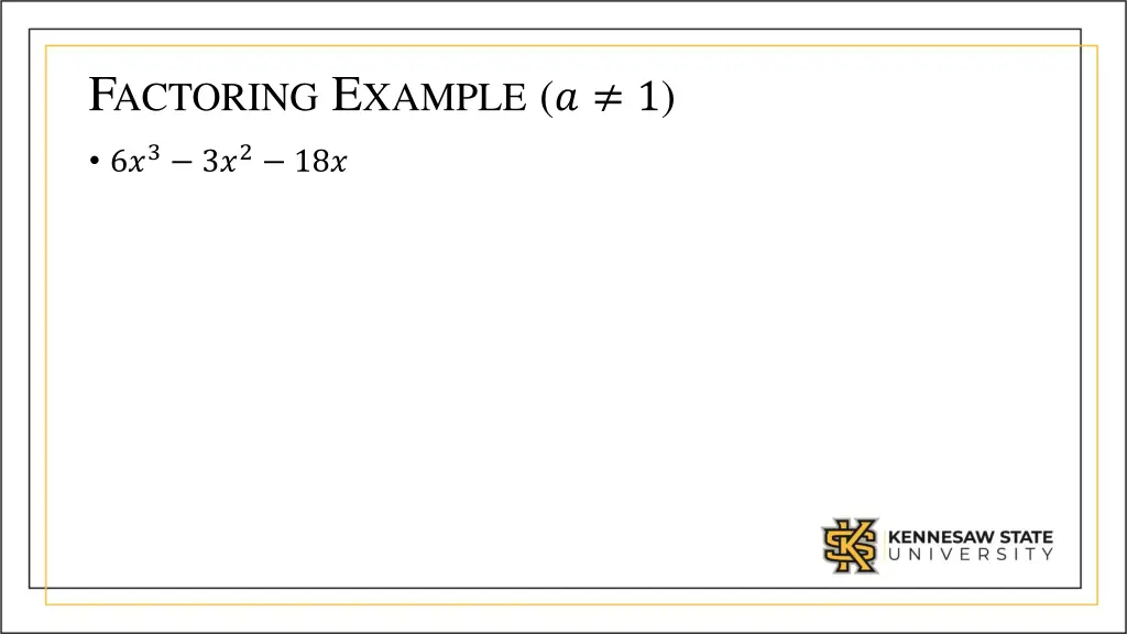 f actoring e xample 1