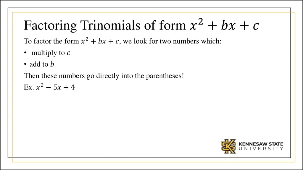 factoring trinomials of form 2 to factor the form