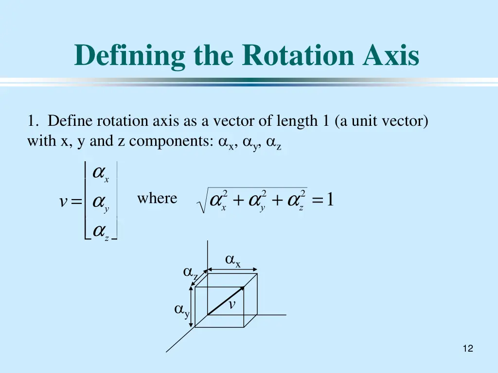 defining the rotation axis