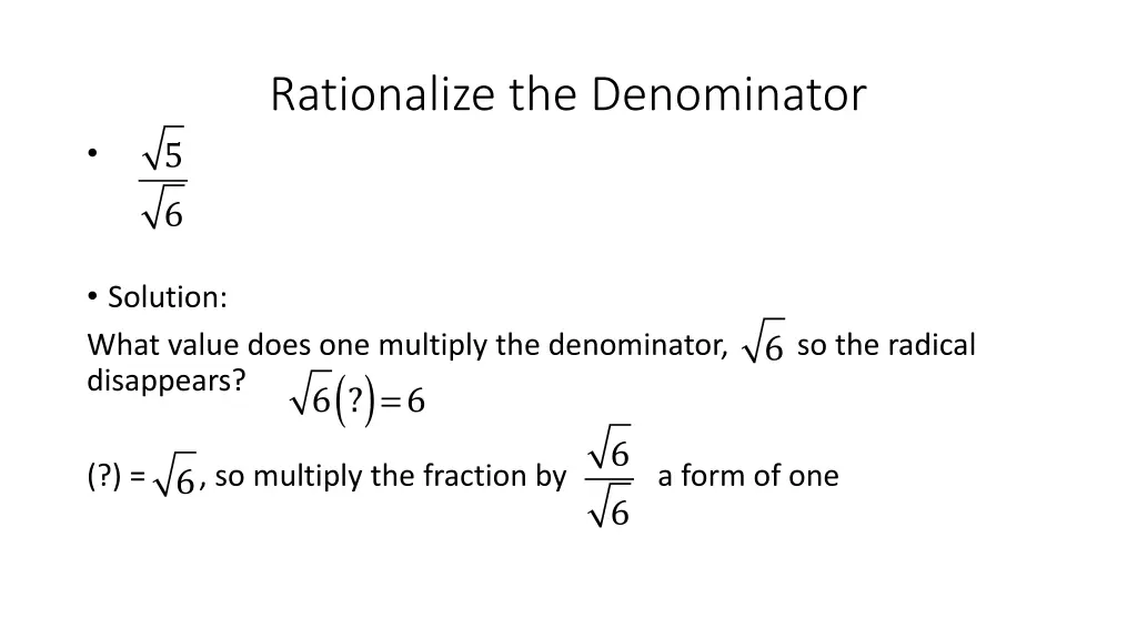 rationalize the denominator 1