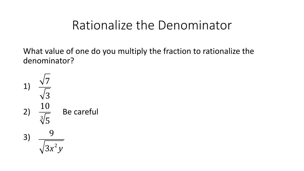 rationalize the denominator 3