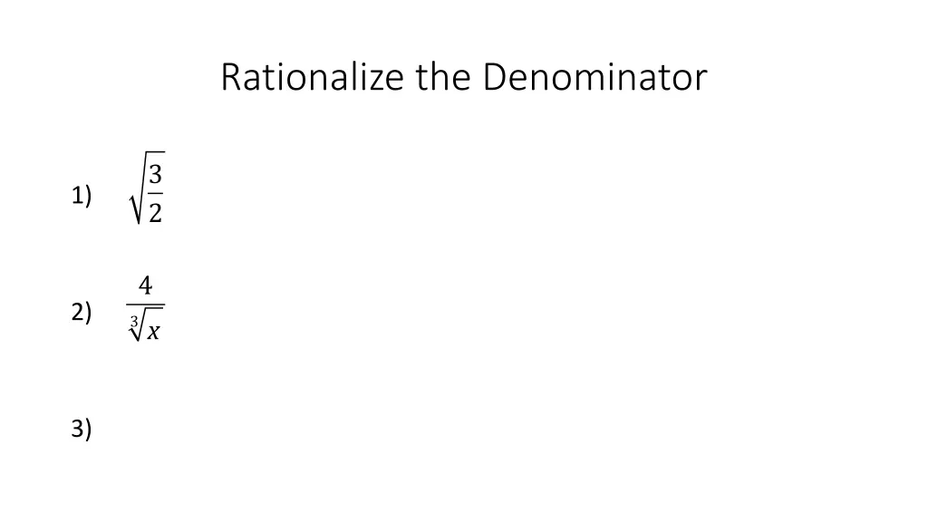 rationalize the denominator 4