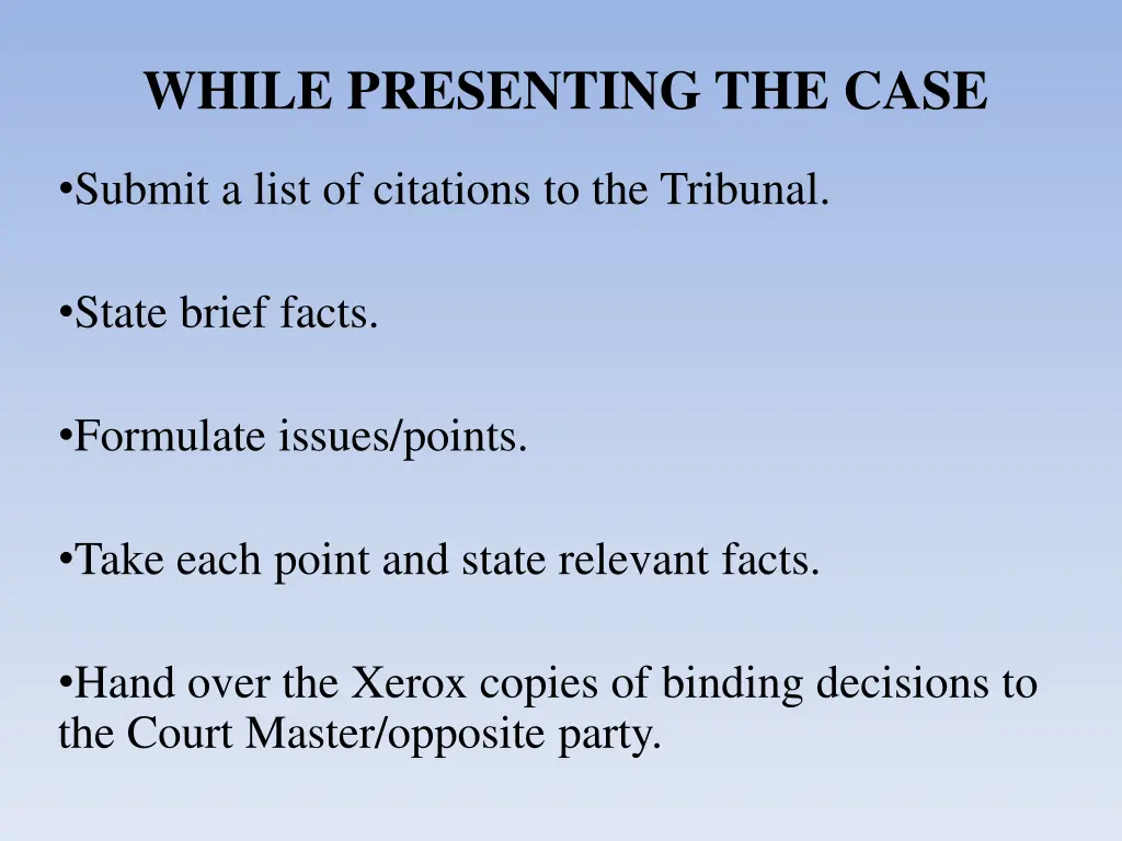 while presenting the case