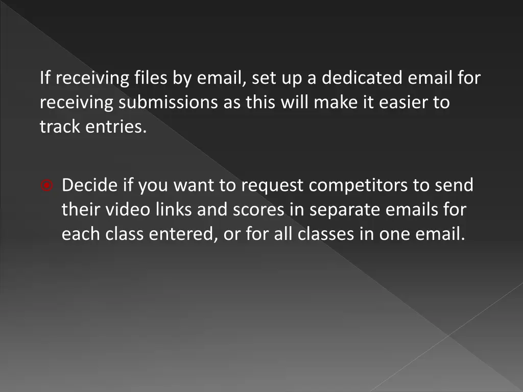 if receiving files by email set up a dedicated