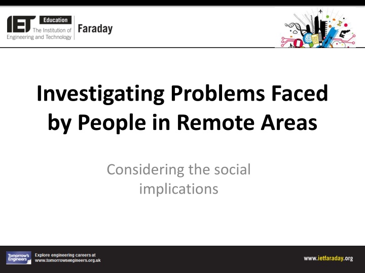 investigating problems faced by people in remote