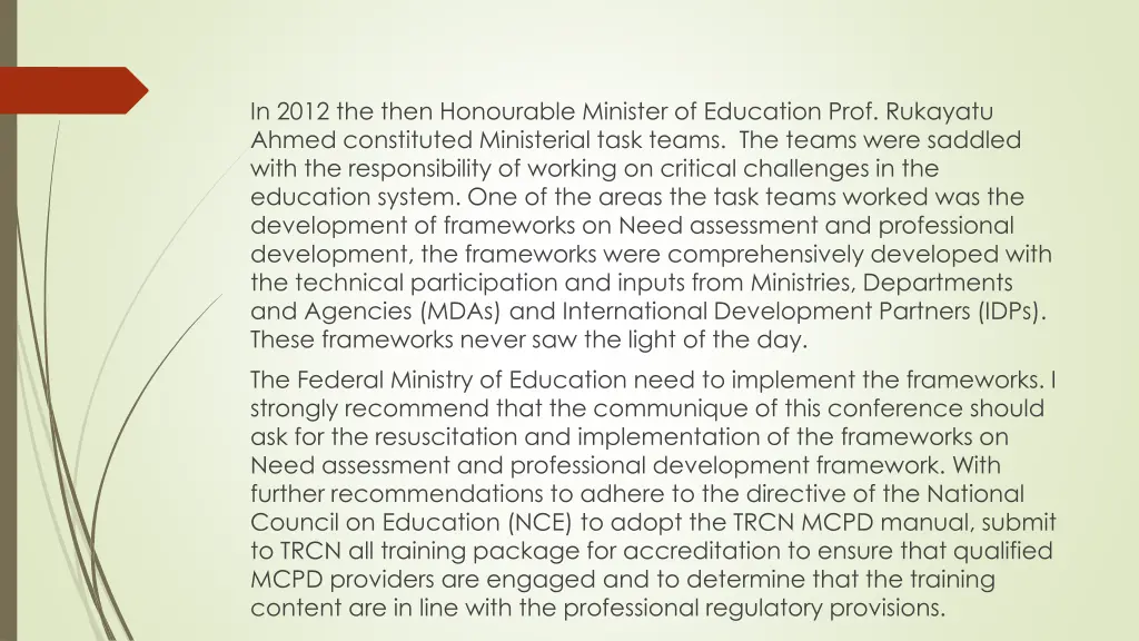 in 2012 the then honourable minister of education