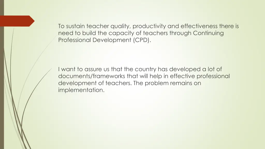 to sustain teacher quality productivity