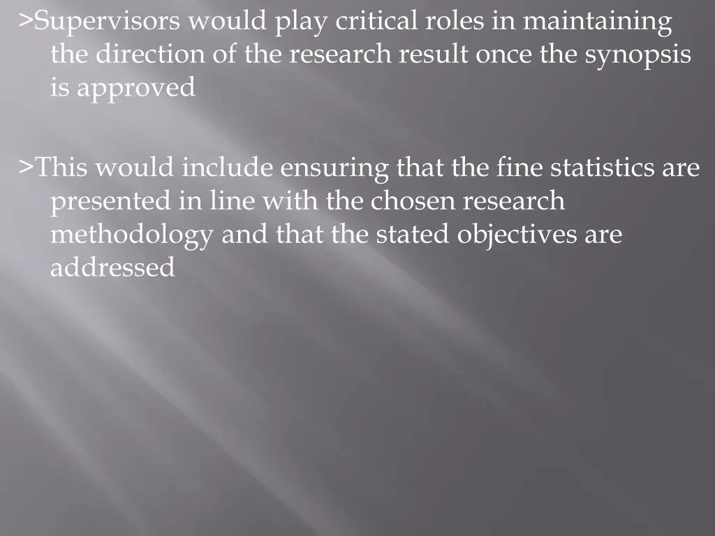 supervisors would play critical roles