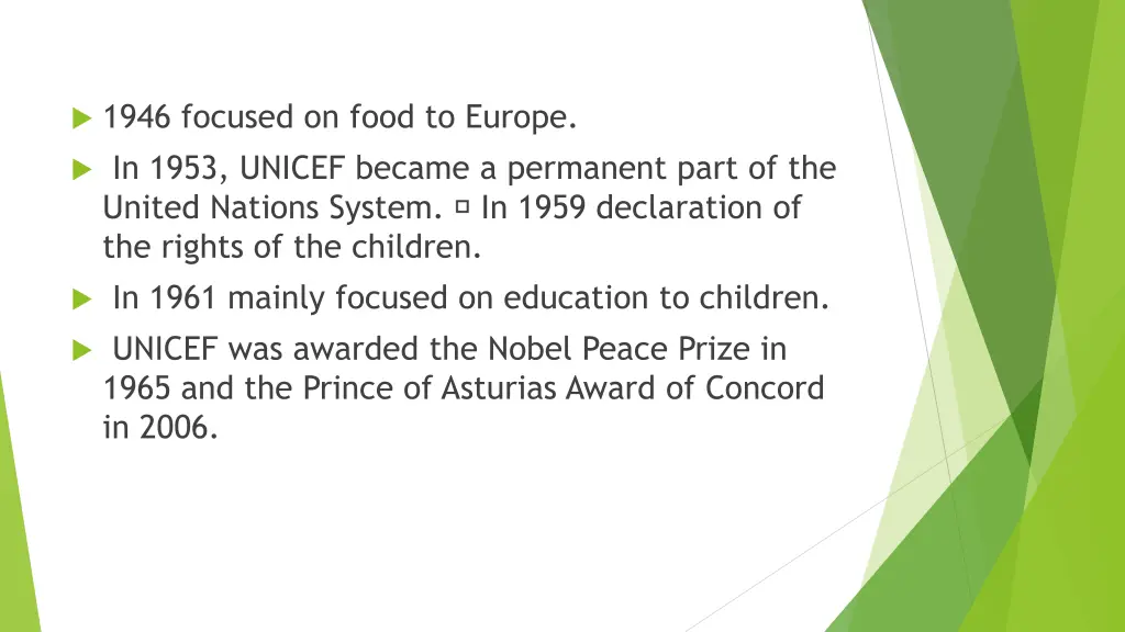 1946 focused on food to europe in 1953 unicef