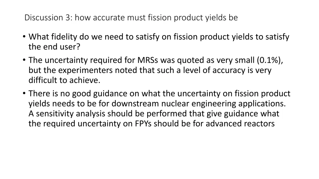 discussion 3 how accurate must fission product