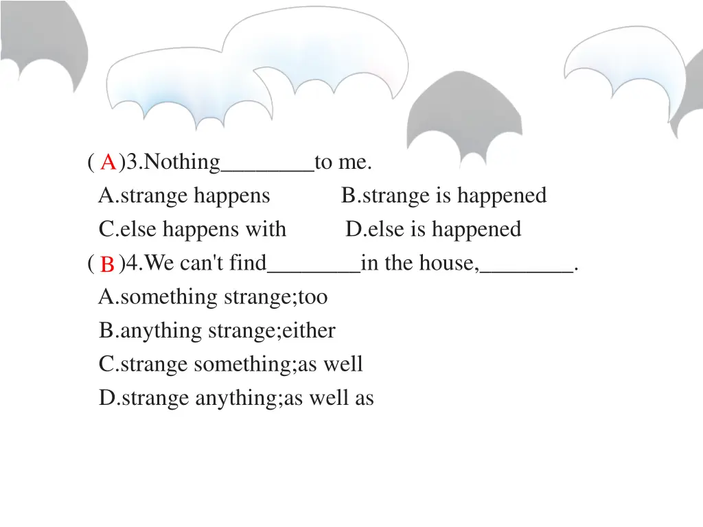3 nothing to me a strange happens b strange